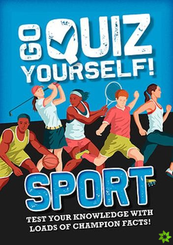Go Quiz Yourself!: Sport