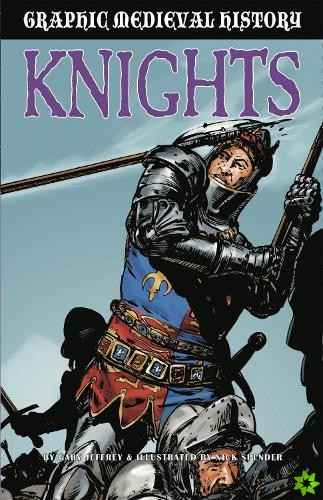Graphic Medieval History: Knights