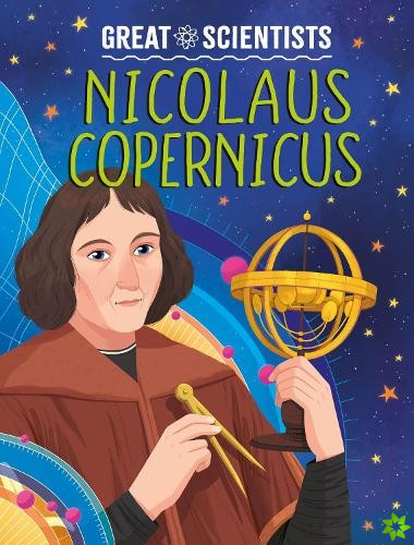 Great Scientists: Nicolaus Copernicus