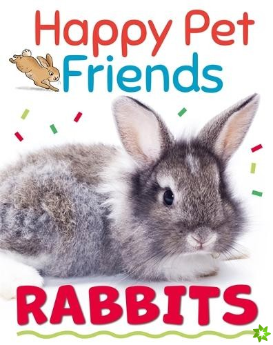 Happy Pet Friends: Rabbits