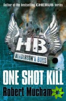 Henderson's Boys: One Shot Kill