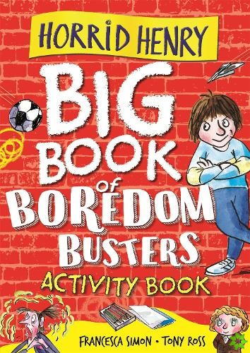 Horrid Henry: Big Book of Boredom Busters