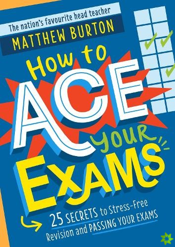 How to Ace Your Exams