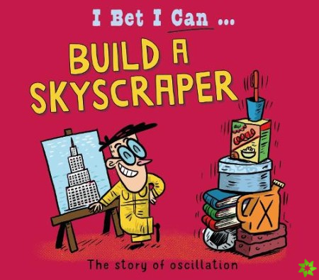 I Bet I Can: Build a Skyscraper