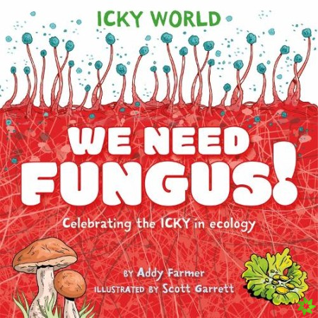 Icky World: We Need FUNGUS!