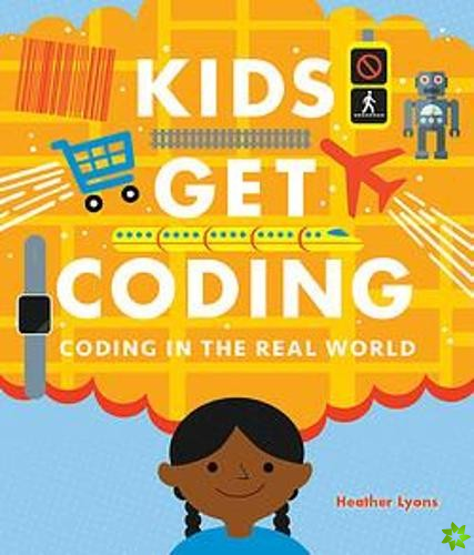 Kids Get Coding: Coding in the Real World