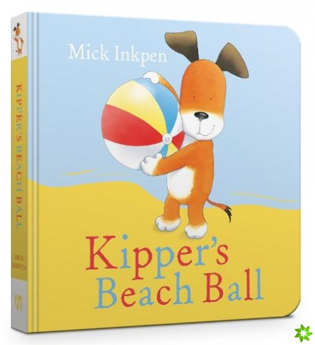 Kipper's Beach Ball Board Book