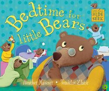 Little Bears Hide and Seek: Bedtime for Little Bears