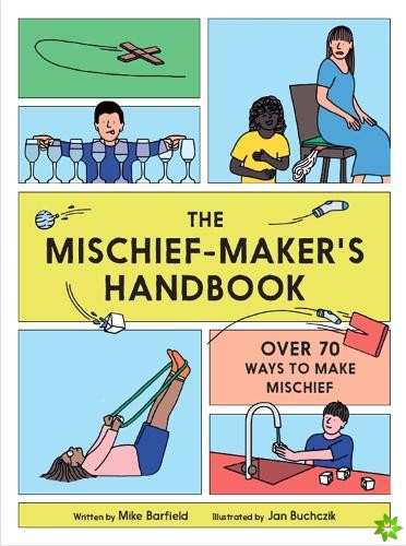 Mischief Maker's Handbook