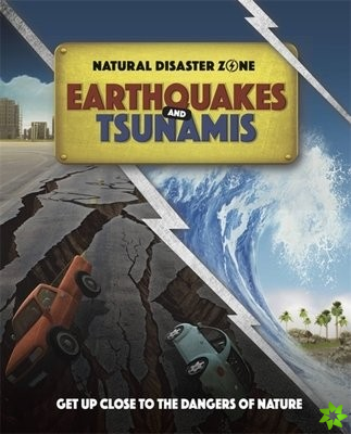 Natural Disaster Zone: Earthquakes and Tsunamis