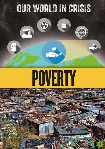 Our World in Crisis: Poverty