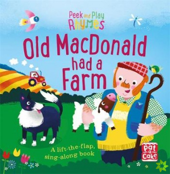 Peek and Play Rhymes: Old Macdonald had a Farm