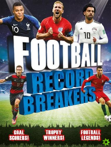 Record Breakers: Football Record Breakers