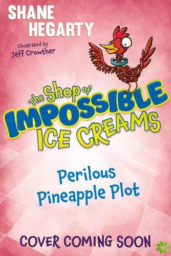 Shop of Impossible Ice Creams: Perilous Pineapple Plot
