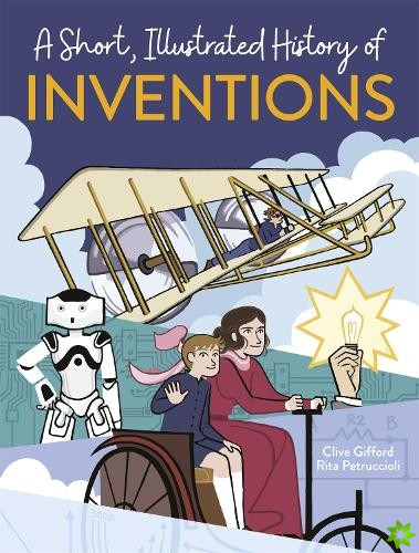Short, Illustrated History of Inventions