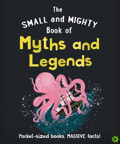 Small and Mighty Book of Myths and Legends