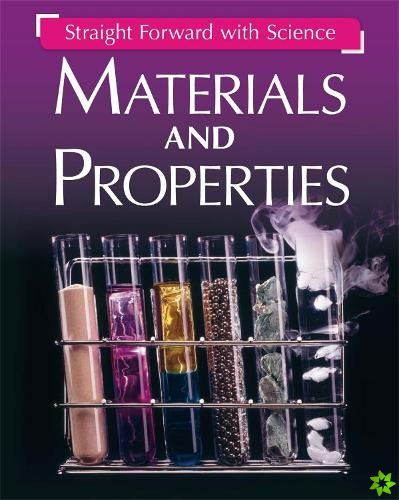 Straight Forward with Science: Materials and Properties