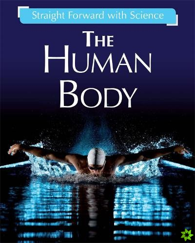 Straight Forward with Science: The Human Body