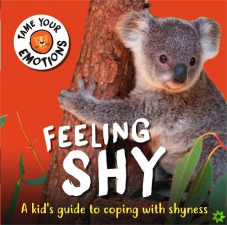 Tame Your Emotions: Feeling Shy
