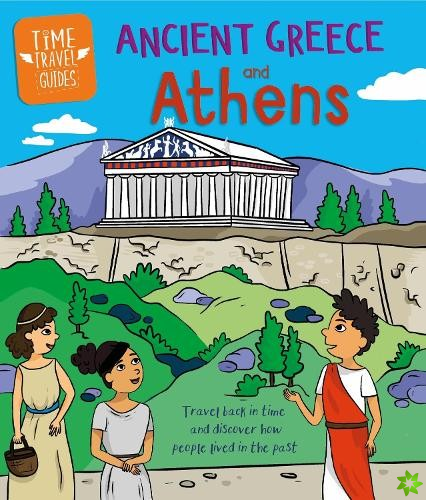 Time Travel Guides: Ancient Greeks and Athens