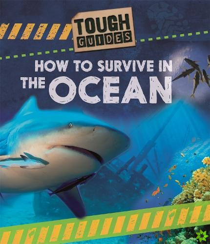 Tough Guides: How to Survive in the Ocean