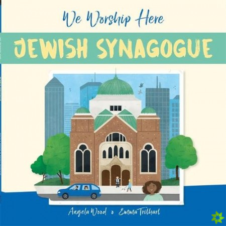 We Worship Here: Jewish Synagogue
