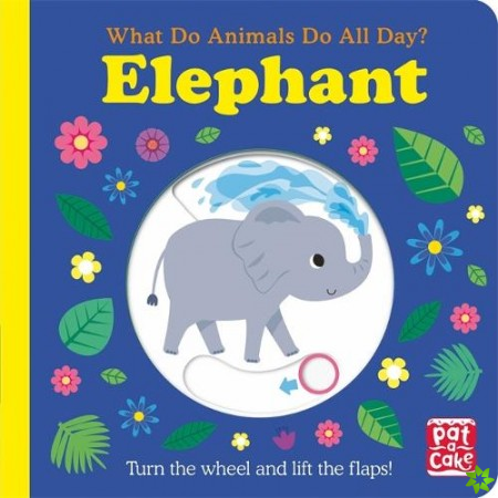 What Do Animals Do All Day?: Elephant