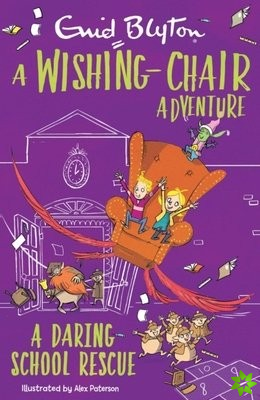 Wishing-Chair Adventure: A Daring School Rescue