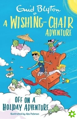 Wishing-Chair Adventure: Off on a Holiday Adventure