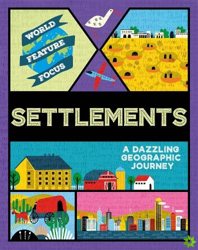 World Feature Focus: Settlements