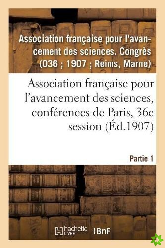 Association Francaise Pour l'Avancement Des Sciences, Conferences de Paris, 36e Session