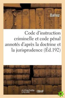 Code d'Instruction Criminelle Et Code Penal Annotes d'Apres La Doctrine Et La Jurisprudence 12e Ed