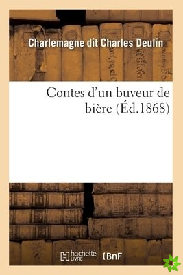 Contes d'Un Buveur de Bi re ( d.1868)