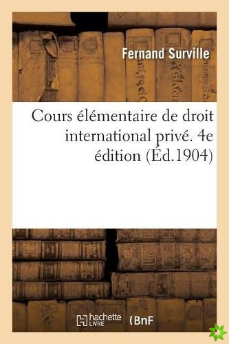 Cours Elementaire de Droit International Prive. 4e Edition