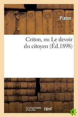 Criton, Ou Le Devoir Du Citoyen (?d.1898)
