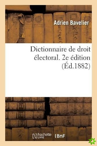 Dictionnaire de Droit Electoral. 2e Edition