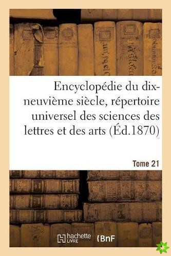 Encyclopedie Du Xixe Siecle, Repertoire Universel Des Sciences Des Lettres Et Des Arts. Tome 21
