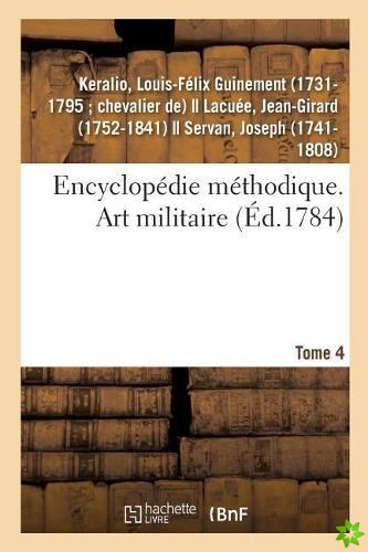 Encyclopedie Methodique. Art Militaire. Tome 4