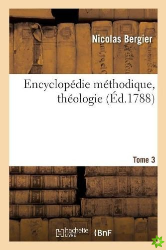 Encyclopedie Methodique. Theologie