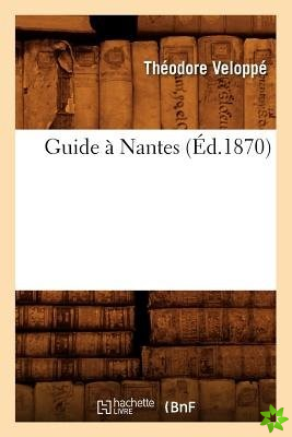Guide A Nantes (Ed.1870)