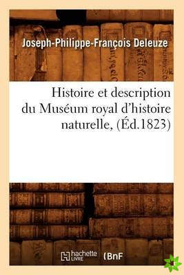 Histoire Et Description Du Museum Royal d'Histoire Naturelle, (Ed.1823)