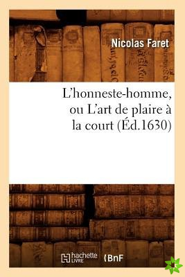 L'Honneste-Homme, Ou l'Art de Plaire A La Court (Ed.1630)