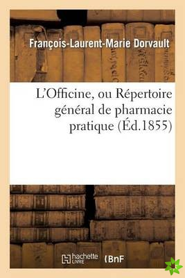 L'Officine, Ou Repertoire General de Pharmacie Pratique
