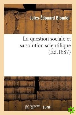 La Question Sociale Et Sa Solution Scientifique