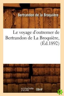 Le Voyage d'Outremer de Bertrandon de la Broqui?re, (?d.1892)