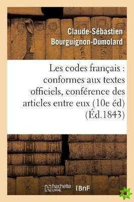 Les Codes Francais: Conformes Aux Textes Officiels, Avec La Conference Des Articles Entre