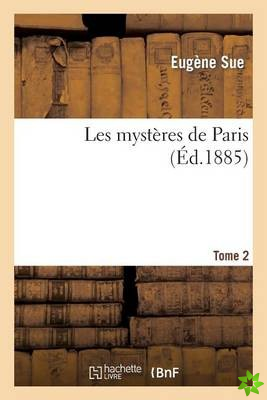 Les Mysteres de Paris. Tome 2