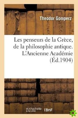 Les Penseurs de la Grece, Histoire de la Philosophie Antique