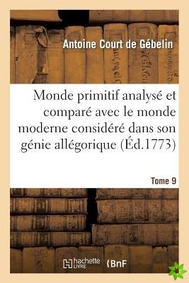 Monde Primitif Analyse Et Compare Avec Le Monde Moderne T. 9