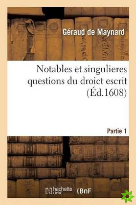 Notables Et Singulieres Questions Du Droict Escrit T01